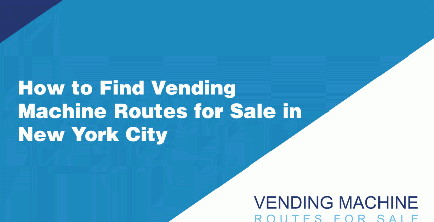 How-to-Find-Vending-Machine-Routes-for-Sale-in-New-York-City