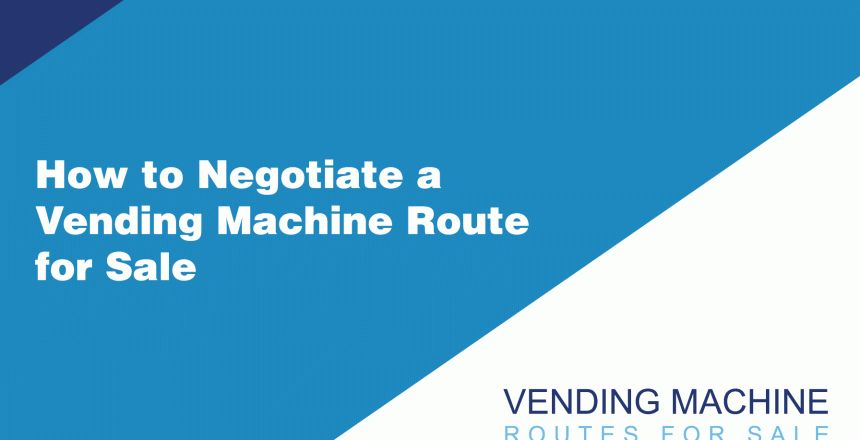 How-to-Negotiate-a-Vending-Machine-Route-for-Sale