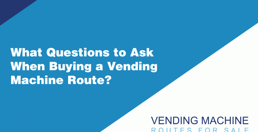 What-Questions-to-Ask-When-Buying-a-Vending-Machine-Route